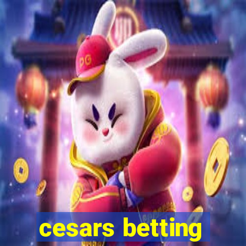 cesars betting